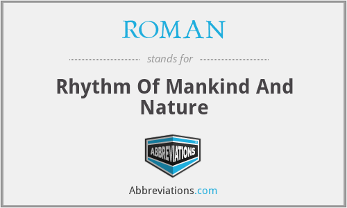 What is the abbreviation for rhythm of mankind and nature?